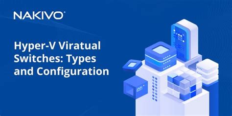 What Are The Three Types Of Switches And Their Function In Hyper-V Manager