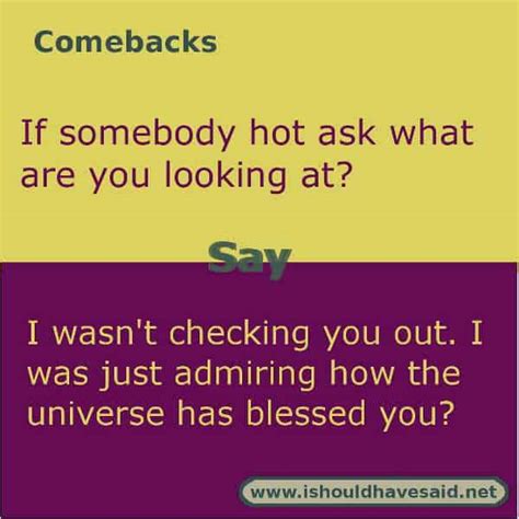 what are you looking at comebacks