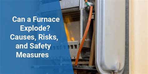 What Causes A Furnace To Explode