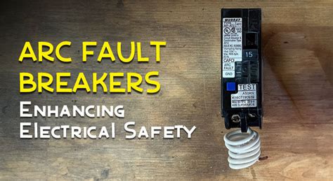 What Circuits Require Arc Fault Breakers