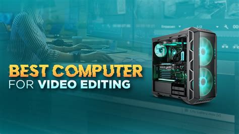 What Cpu Is Good For Video Editing