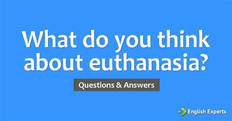 what do others think about euthanasia