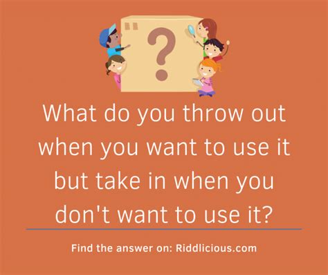 What Do You Throw Out When You Need It And Take In When You Don't