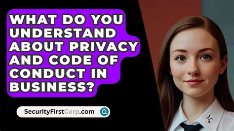 what do you understand of privacy and code of conduct