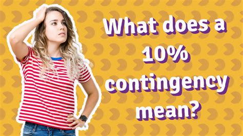 What Does 10 Percent Contingency Mean