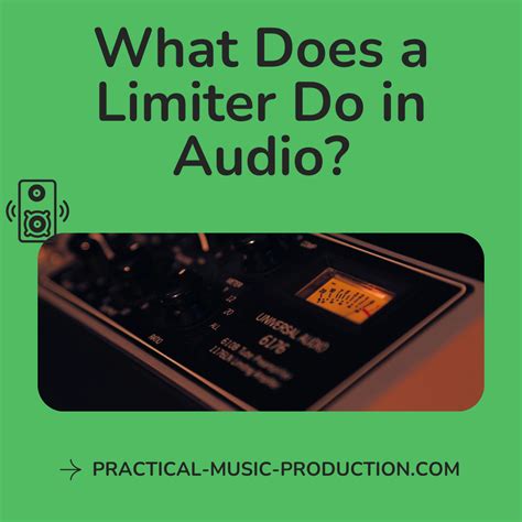 What Does A Limiter Do In Audio