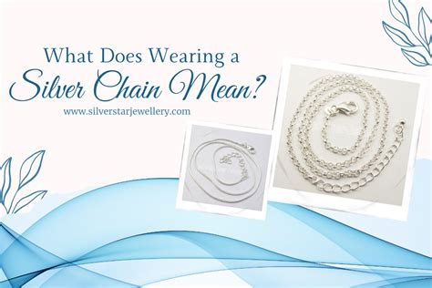 What Does A Silver Chain Mean