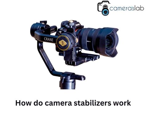 What Does A Stabilizer Do On A Camera