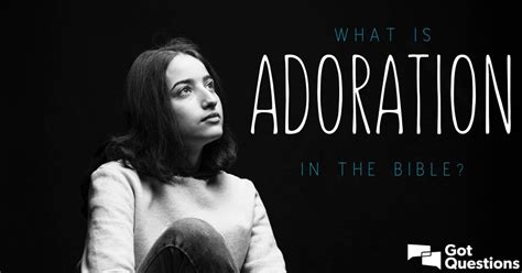what does adoration mean biblically