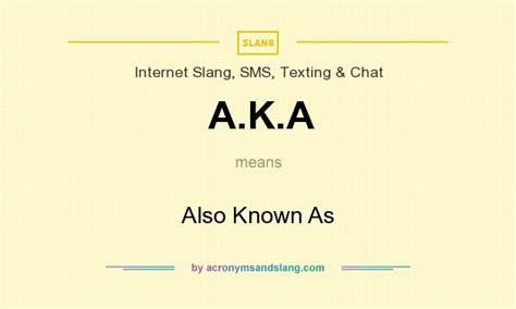 what does aka mean in slang