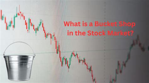 What Does Bucket Shops Meaning