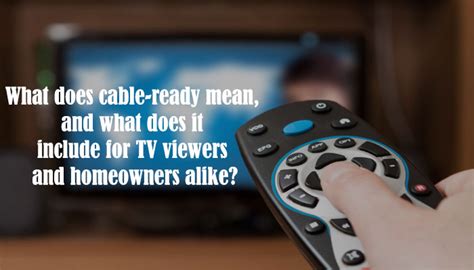 What Does Cable Tv Ready Mean