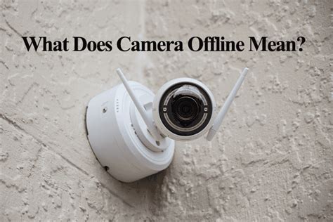 what does camera offline mean