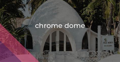 What Does Chrome Dome Mean