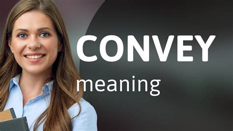 What Does Conveys Mean