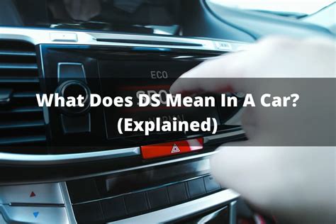 what does d/s mean in a car