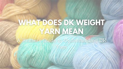 What Does Dk Mean In Knitting