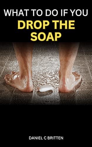 What Does Drop The Soap Mean In Text