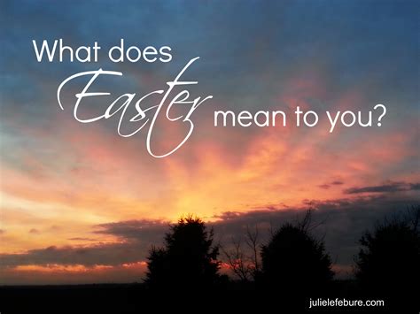 what does easter mean to you