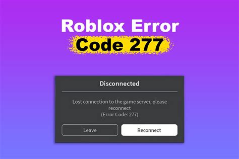 what does error code 277 mean in roblox mobile