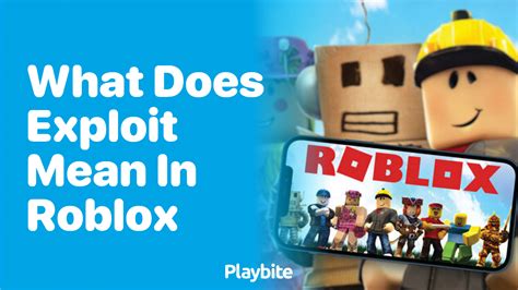 What Does Exploit Mean Roblox