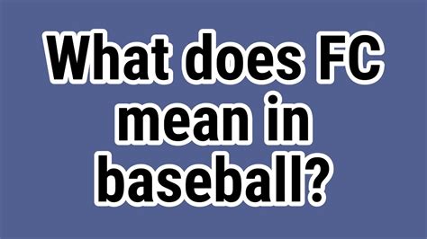 what does fc mean baseball