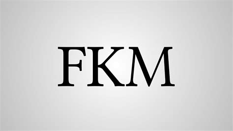 what does fkm stand for