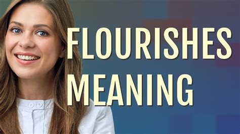 What Does Flourish Mean Verb