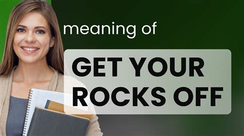 what does getting your rocks off mean