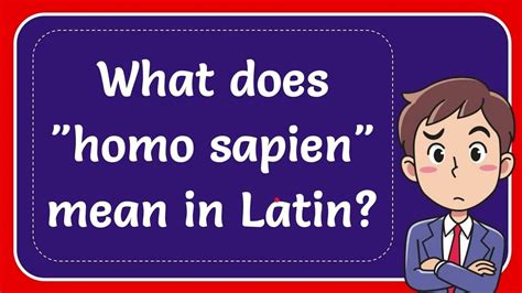 what does homo sapien mean in latin