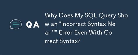 what does incorrect syntax mean in sql