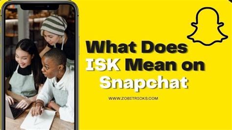 what does isk mean in snapchat