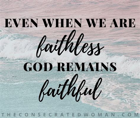 what does it mean that god is faithful even when we are not