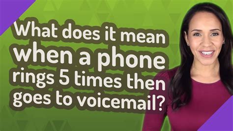 What Does It Mean When A Phone Rings And Doesn't Go To Voicemail