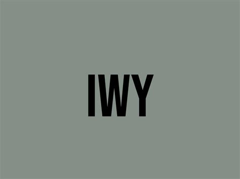 what does iwy mean