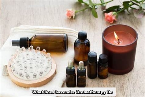What Does Lavender Aromatherapy Do