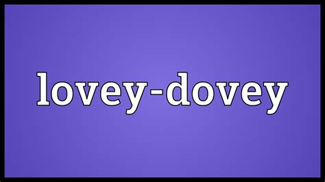 what does lovey dovey mean