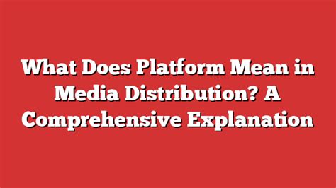 What Does Media Platform Mean