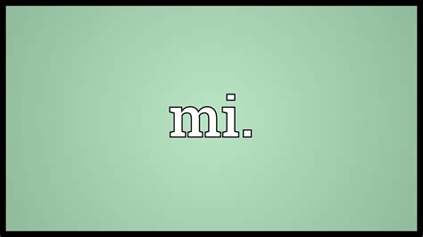 what does mi mean in english