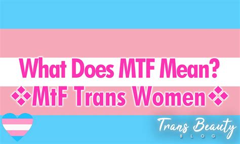 What Does Mtf Stands For