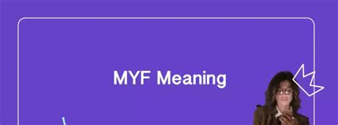 what does myf mean in text