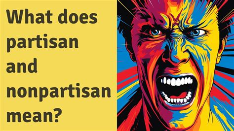 what does partisan and nonpartisan mean