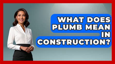 What Does Plumb Full Mean