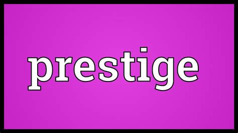 what does prestige means