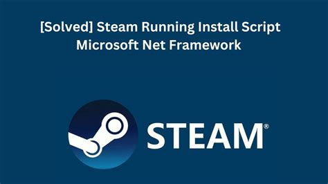what does running install script microsoft net framework mean