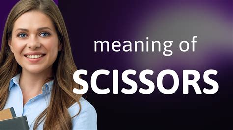 What Does Scissors Mean In The Dictionary