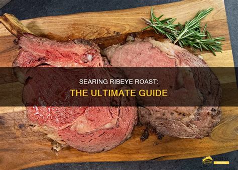 What Does Searing A Roast Do