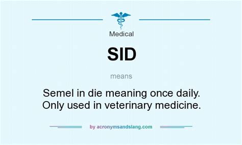 what does sid mean medical