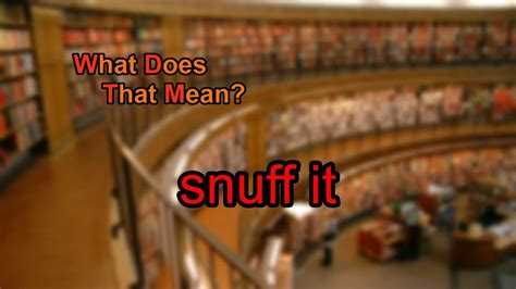 what does snuff stand for