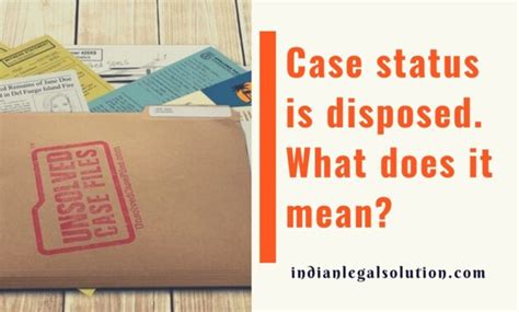 What Does Status Disposed Mean